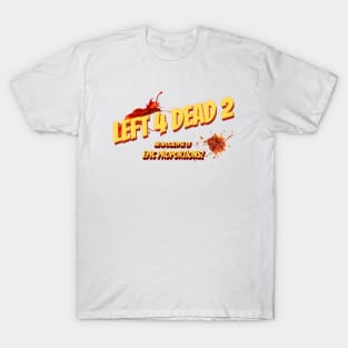 Left 4 Dead 2: An Apocalypse of Epic Proportions! T-Shirt